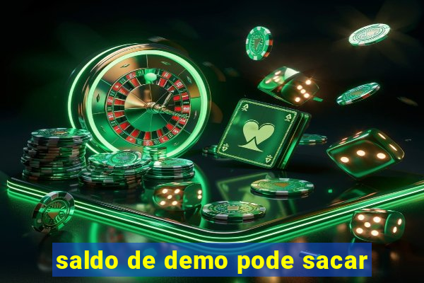 saldo de demo pode sacar